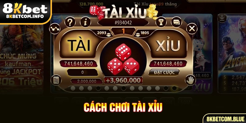 cách chơi Tài Xỉu 8kbet
