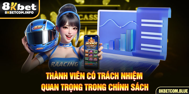 Thành viên có trách nhiệm quan trọng trong chính sách