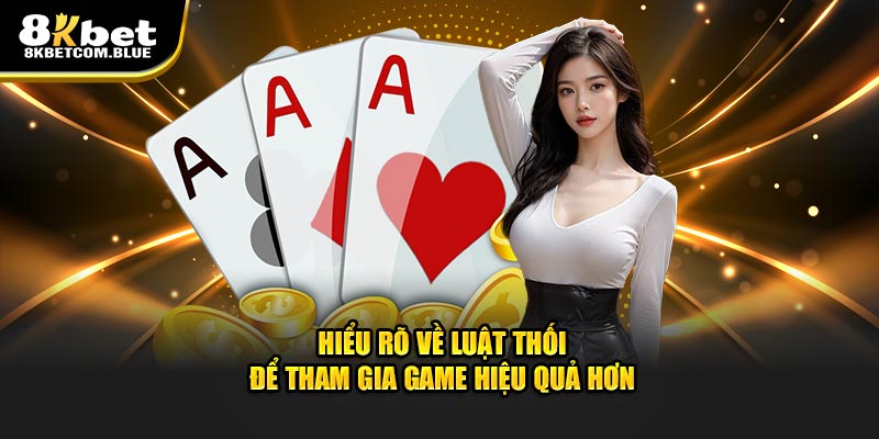 Hiểu rõ về luật thối để tham gia game hiệu quả hơn